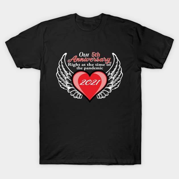 5th Anniversary pandemic 2021 winged heart T-Shirt by Mrtstore